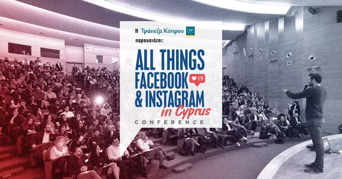 H Τράπεζα Κύπρου παρουσιάζει το All Things Facebook & Instagram’19 in Cyprus 