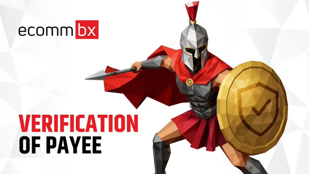 ECOMMBX-Επαλήθευση Δικαιούχου (Verification of Payee - VoP): Το απλό βήμα που κάνει τις πληρωμές ασφαλέστερες σε όλη την Ευρώπη