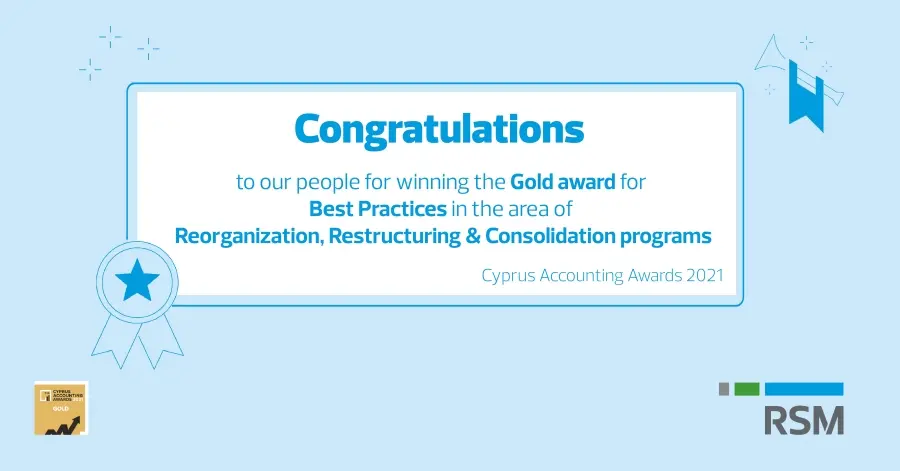 Χρυσό βραβείο στη RSM Cyprus για την Επιτυχή Διαχείριση της σε προγράμματα Αναδιοργάνωσης, Ανασυγκρότησης και Εξυγίανσης.